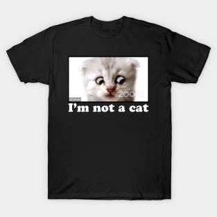 I'm not a cat T-Shirt